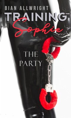Training Sophie: The Party (eBook, ePUB) - Allwright, Bian