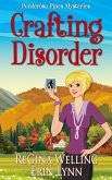 Crafting Disorder (A Ponderosa Pines Mystery, #2) (eBook, ePUB) Crafting Disorder (A Ponderosa Pines Mystery, #2) (eBook, ePUB)