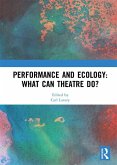 Performance and Ecology: What Can Theatre Do? (eBook, PDF)