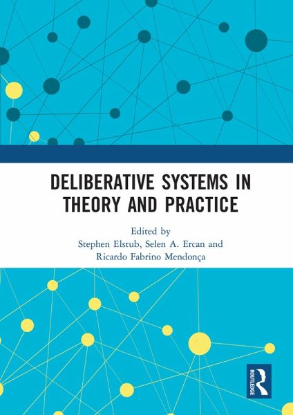 Deliberative Systems in Theory and Practice (eBook, ePUB)