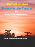How to Understand Grande Sertão: Veredas By João Guimarães Rosa (eBook, ePUB)