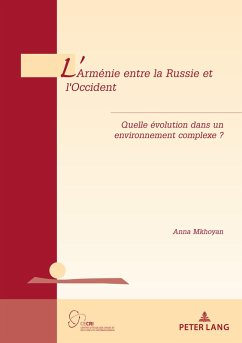 L'Arménie entre la Russie et l'Occident (eBook, ePUB) - Mkhoyan, Anna