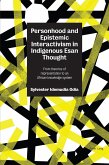 Personhood and Epistemic Interactivism in Indigenous Esan Thought (eBook, ePUB)