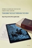 Spanish Golden Age Texts in the Twenty-First Century (eBook, ePUB)