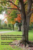 One Day Mindfulness Millionaire (eBook, ePUB) One Day Mindfulness Millionaire (eBook, ePUB)