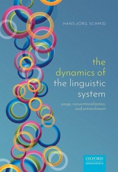 The Dynamics of the Linguistic System - Schmid, Hans-Jorg