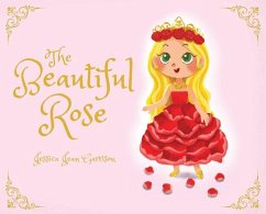 The Beautiful Rose - Garrison, Jessica Jean