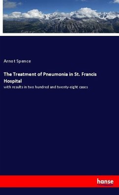 The Treatment of Pneumonia in St. Francis Hospital - Spence, Arnot