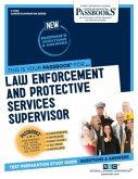 Law Enforcement and Protective Services Supervisor (C-4052): Passbooks Study Guide Volume 4052