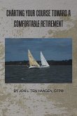 Charting Your Course Toward a Comfortable Retirement