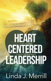 Heart Centered Leadership: 7 soft skill keys to build effective teams