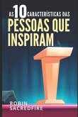 As 10 Características das Pessoas Que Inspiram