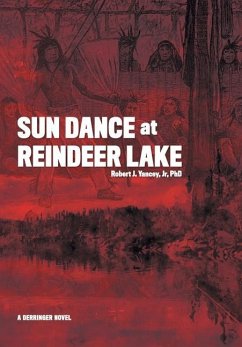 Sun Dance at Reindeer Lake - Yancey Jr, Robert J.