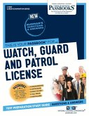 Watch, Guard and Patrol License (C-3867): Passbooks Study Guide Volume 3867