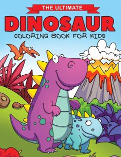 The Ultimate Dinosaur Coloring Book for Kids - Feel Happy Books