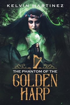 The Phantom of the Golden Harp - Martinez, Kelvin