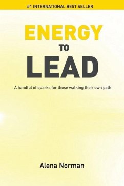 Energy to Lead: A Handful of Quarks For Those Walking Their Own Path - Norman, Alena