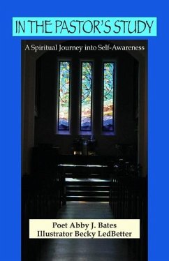 In the Pastor's Study: A Spiritual Journey into Self-Awareness - Bates, Abby