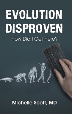 Evolution Disproven - Scott MD, Michelle