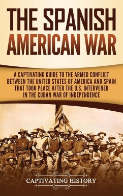 The Spanish-American War - History, Captivating