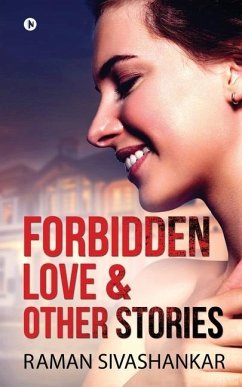 Forbidden Love & Other Stories - Raman Sivashankar