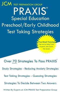 PRAXIS Special Education Preschool/Early Childhood - Test Taking Strategies - Test Preparation Group, Jcm-Praxis