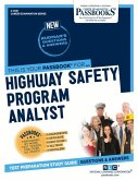Highway Safety Program Analyst (C-4531): Passbooks Study Guide Volume 4531