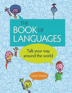 The Book of Languages: Talk Your Way Around the World - Webb, Mick
