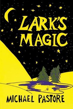 Lark's Magic - Pastore, Michael