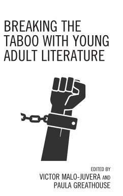 Breaking the Taboo with Young Adult Literature - Malo-Juvera, Victor; Greathouse, Paula