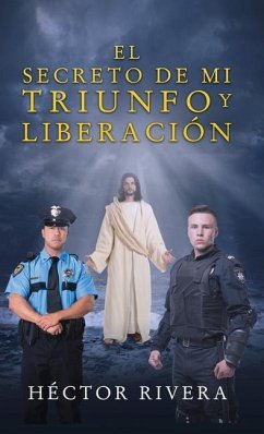 El Secreto de Mi Triunfo Y Liberación - Rivera, Héctor