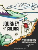 Journey of Colors: Coloring Book and Guide to Technique