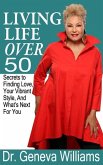 Living Life Over 50: Secrets to Finding Love, Your Vibrant Style & What's Next For You