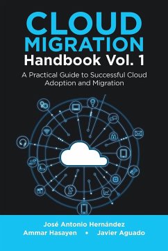 Cloud Migration Handbook Vol. 1 - Hernández, José Antonio; Hasayen, Ammar; Aguado, Javier