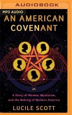 An American Covenant: A Story of Women, Mysticism, and the Making of Modern America