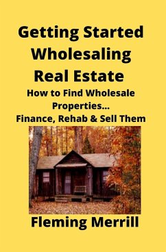 Getting Started Wholesaling Real Estate - Merrill, Fleming