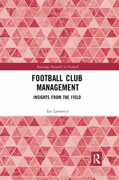 Football Club Management - Lawrence, Ian (Teesside University, UK)