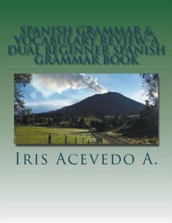 Spanish Grammar & Vocabulary Review- A Dual Beginner Spanish Grammar Book - A, Iris Acevedo
