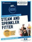 Steam and Sprinkler Fitter (C-4422): Passbooks Study Guide Volume 4422