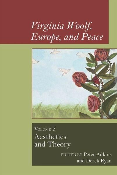 Virginia Woolf, Europe, and Peace Virginia Woolf, Europe, and Peace