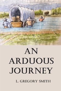 An Arduous Journey - Smith, L. Gregory