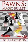 Pawns: Magic Bullet
