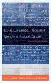 Love, Language, Place, and Identity in Popular Culture