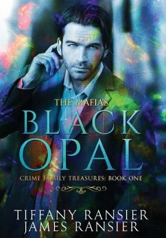 The Mafia's Black Opal - Ransier, Tiffany; Ransier, James