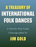 A Treasury of International Folk Dances: A Step-by-Step Guide