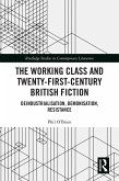 The Working Class and Twenty-First-Century British Fiction