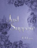 Just Suppose