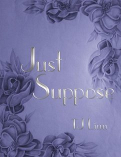 Just Suppose - Tj Linn