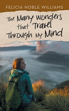 The Many Wonders That Travel Through My Mind - Williams, Felicia Noble