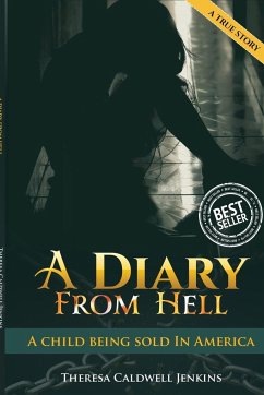 A Diary From Hell (A child Being sold in America) Best Seller, True Story - Caldwell Jenkins, Theresa